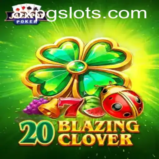 Exploring the Exciting World of 20BlazingClover: A Thrilling Gaming Experience on 8XPG.COM