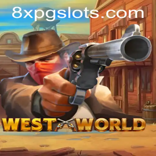 Embark on a Thrilling Adventure with WestWorld on 8XPG.COM