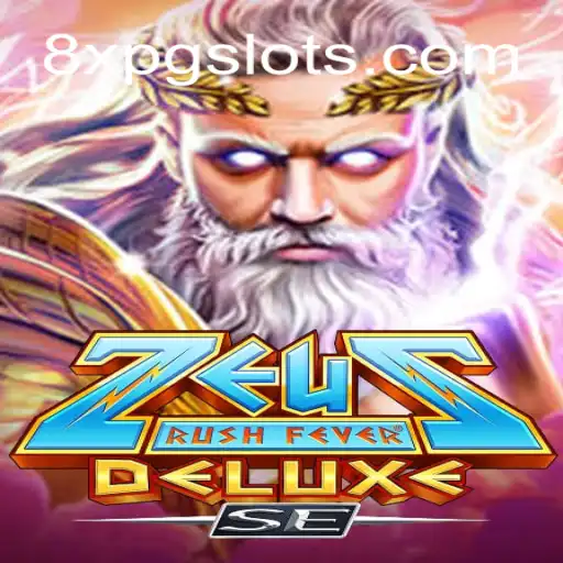 ZeusRushFeverDeluxeSE: Unleashing the Lightning of Fun from 8XPG.COM